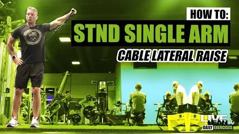 STANDING SINGLE ARM CABLE LATERAL RAISE