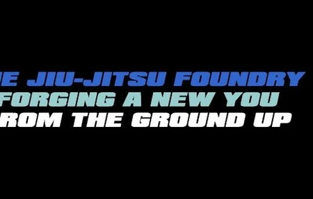 The Jiu Jitsu Foundry