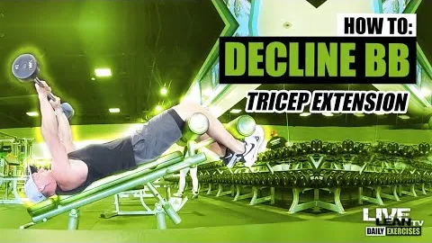 DECLINE BARBELL TRICEP EXTENSION