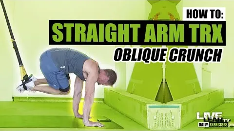 STRAIGHT ARM TRX OBLIQUE CRUNCH