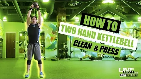 TWO HAND SINGLE KETTLEBELL CLEAN AND PRESS