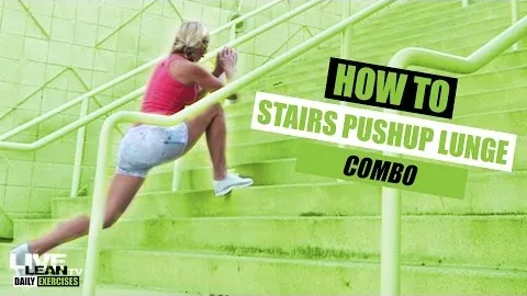 STAIRS PUSHUP LUNGE COMBO