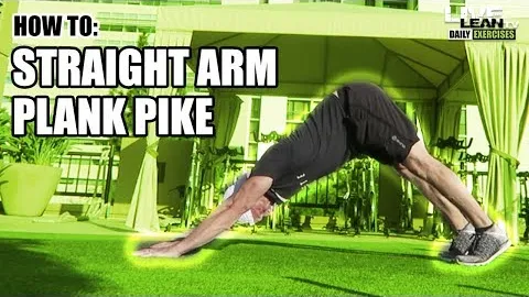 STRAIGHT ARM PLANK PIKE