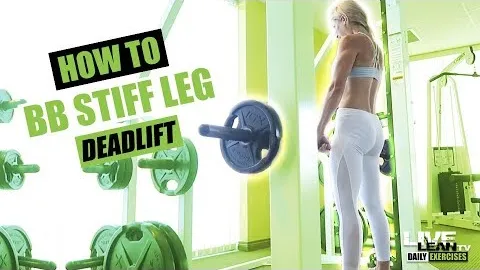 Barbell Stiff-legged DeadLift