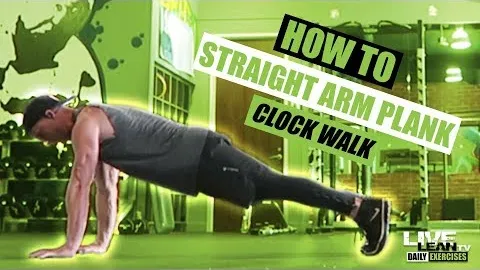 STRAIGHT ARM PLANK CLOCK WALK