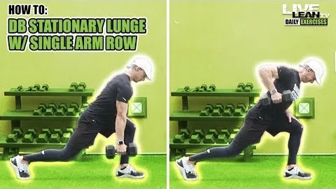 DUMBBELL STATIONARY LUNGE WITH SINGLE ARM ROW