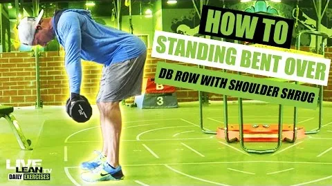 STANDING BENT OVER DUMBBELL ROW with SHOULDER SHRUG