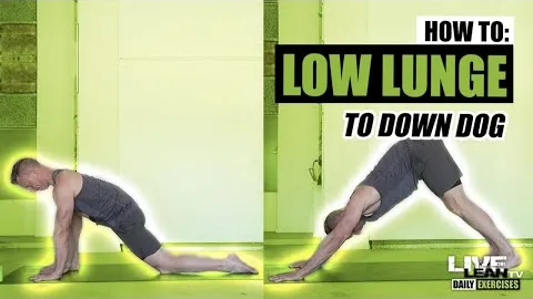 LOW LUNGE TO DOWN DOG