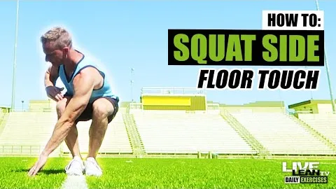 SQUAT SIDE FLOOR TOUCH