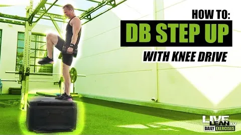 DUMBBELL STEP UP WITH KNEE DRIVE