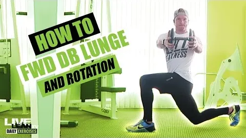 FORWARD DUMBBELL LUNGE AND ROTATION