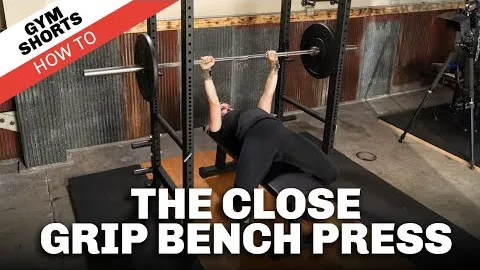 Close Grip Bench Press