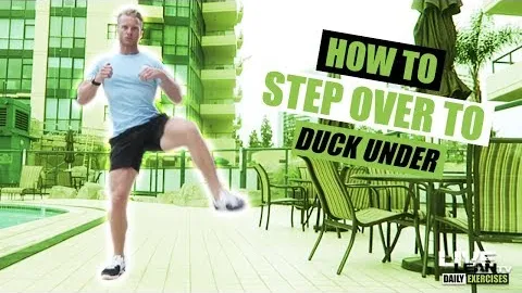 STEP OVER TO DUCK UNDER