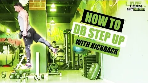 DUMBBELL STEP UP WITH KICKBACK