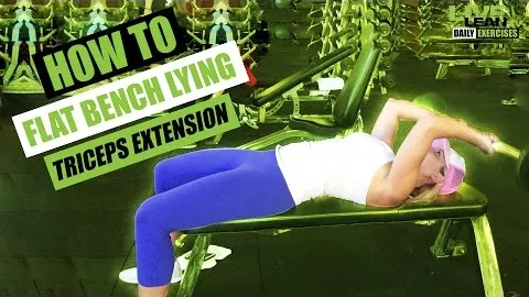 FLAT BENCH LYING BARBELL TRICEPS EXTENSION