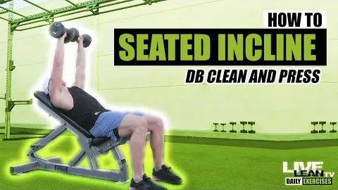 INCLINE DUMBBELL CLEAN AND PRESS